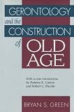 img - for Gerontology and the Construction of Old Age book / textbook / text book