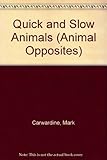 Quick and slow animals