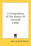 A Compendium of the History of Cornwall (1880)