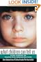 What Children Can Tell Us: Eliciting, Interpreting, and Evaluating Critical Information from Children (Jossey-Bass Social & Behavioral Science)
