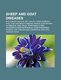 Sheep and Goat Diseases: Bluetongue Disease, Rift Valley Fever, Barber's Pole, Foot-And-Mouth Disease, Myiasis, Elaeophora Schneideri