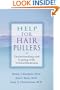 Help for Hair Pullers: Understanding and Coping with Trichotillomania