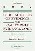 Federal Rules of Evidence and California Evidence Code 2007 (Statutory and Case Supplement)