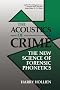 The Acoustics of Crime: The New Science of Forensic Phonetics (Applied Psycholinguistics and Communication Disorders)