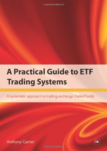 Anthony Garner. A Practical Guide To ETF Trading Systems.