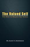 The Valued Self: Five Steps To Healthy Self-Esteem
