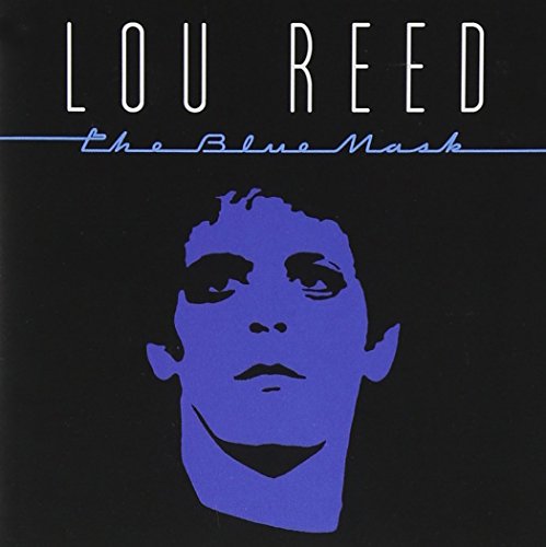Lou Reed - Blue Mask - Zortam Music