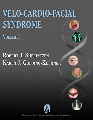 Velo-Cardio-Facial Syndrome, Volume I (Genetic Syndromes and Communication Disorders)
