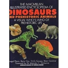 Macmillan Illustrated Encyclopedia of Dinosaurs and Prehistoric Animals: A Visual Who's Who of Prehistoric Life