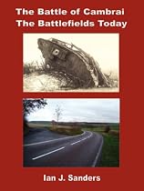 The Battle of Cambrai - The Battlefields Today