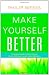 Make Yourself Better: A Practical Guide to Restoring Your Body's Wellbeing through Ancient Medicine