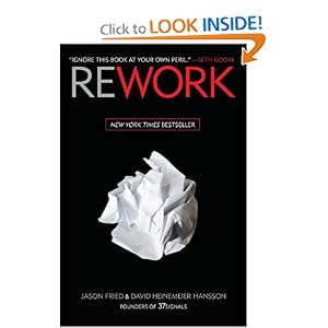 Rework - Jason Fried, David Heinemeier Hansson