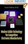 Modern Solder Technology for Competitive Electronics Manufacturing