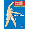 Recuperando la salud (Sanacion personal avanzada) (Spanish Edition) by Meir Schneider