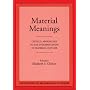 Material Meanings: Critical Approaches to the Interpretation of Material Culture (Foundations of Archaeological Inquiry)