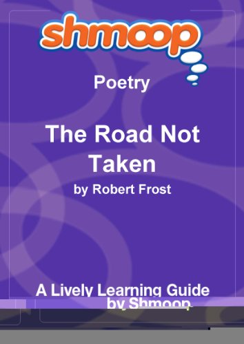 The Road Not Taken: Shmoop Poetry Guide