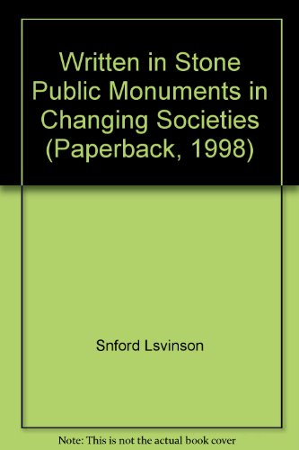 Written in Stone Public Monuments in Changing Societies (Paperback, 1998)