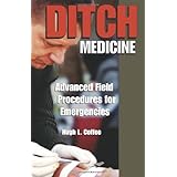 ditch medicine advanced field procedures for emergencies