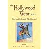The Hollywood West: Lives of Film Legends Who Shaped It