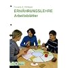 Ern�hrungslehre. Arbeitsbl�tter/Sch�lerheft