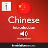 Learn Chinese - Level 1: Introduction to Chinese, Volume 1: Lessons 1-25
