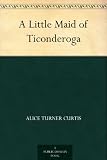 A Little Maid of Ticonderoga