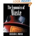 The Economics of Waste by Porter C. Richard