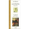 Genie�er-Bibliothek - LA PASTA - Nudeln - Von Tagliatelle, Gnocchi und anderen Teigwaren