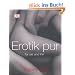 Erotik pur f�r sie und ihn
