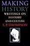 Making History: Writings on History and Culture