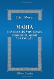 Produkt-Bild: Maria, Landgr&auml;fin von Hessen, geborene Prinzessin von England