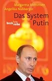 Das System Putin: Gelenkte Demokratie und politische Justiz in Rußland