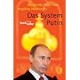 Das System Putin: Gelenkte Demokratie und politische Justiz in Rußland
