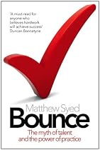 Bounce: The Myth of Talent and the Power of Practice