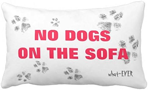Himould No Dogs on the Sofa 50% Cotton 50% Polyester 20 x 12 inches Pillowcase