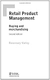Retail Product Management: Buying and Merchandising