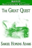 The Great Quest (A Romance of 1826, wherein are recorded the experiences of Josiah Woods of Topham, and of those others with whom he sailed for Cuba and the Gulf of Guinea)