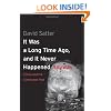 It Was a Long Time Ago, and It Never Happened Anyway: Russia and the Communist Past