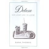 Deluxe: How Luxury Lost Its Luster