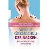 Die neue R�ckenschule: der Nacken: Frei von Verspannung und Schmerz