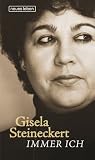 Immer Ich - Gisela Steineckert
