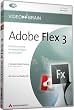 Adobe Flex 3 - Professionelle Anwendungen entwickeln - Video2Brain Videotraining (DVD-ROM)