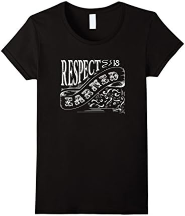 Women's Respect Is Earned T-Shirts  Medium Black