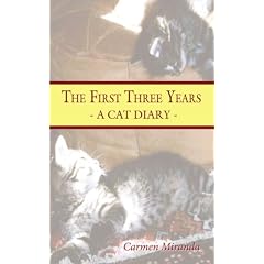 The First Three Years: - A Cat Diary -