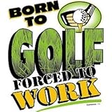 Men's Shooter Shirt (Sleeveless T-Shirt) : Born To Golf - Forced To Work - Funny Golfing