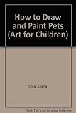 How to draw and paint pets