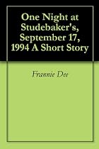 Click to Download Free Kindle Book -> One Night at Studebaker's, September 17, 1994 A Short Story