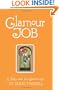 Glamour Job: A Fairy-Tale for Grown-ups