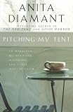 Pitching My Tent : On Marriage, Motherhood, Friendship, and Other Leaps of Faith