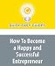 How To Become a Happy and Successful Entrepreneur